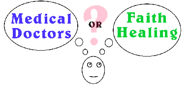 choice between medical doctors or faith healing